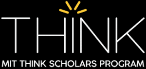 MIT THINK Scholars Program – Time to upgrade yourself