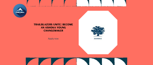 Trailblazers Unite: Become an Ashoka Young Changemaker