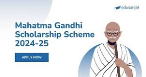 MGSS: Mahatma Gandhi Scholarship Scheme for Class 11